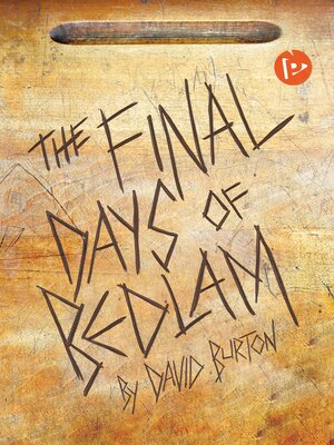 cover image of The Final Days of Bedlam